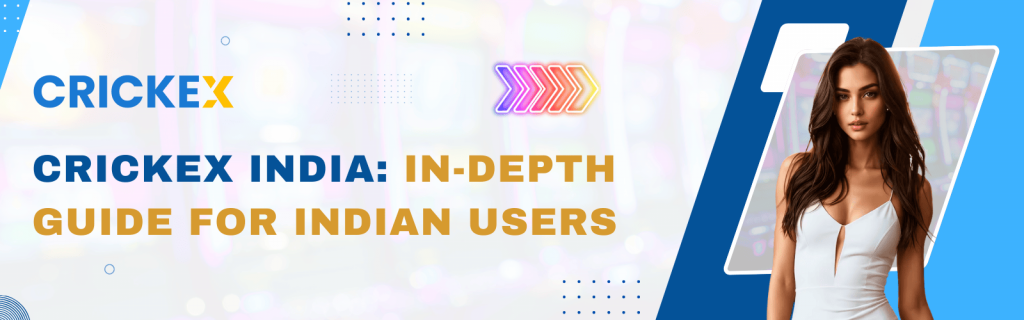 Crickex India In-Depth Guide for Indian Users - Crickex India