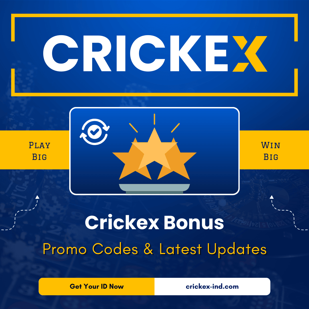 Crickex Bonus, Promo Codes & Latest Updates