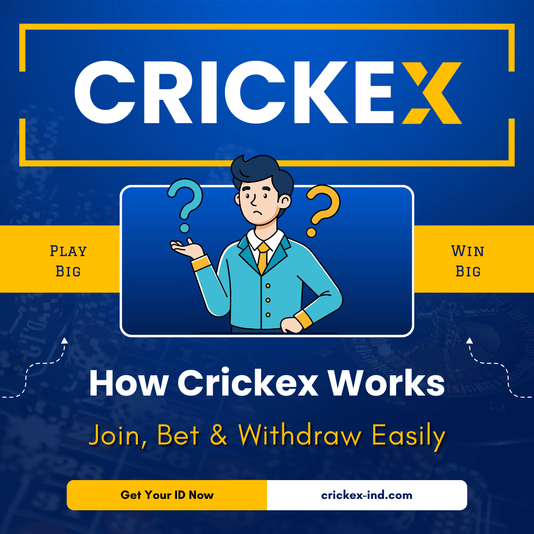 How Crickex Works – Join, Bet & Withdraw Easily