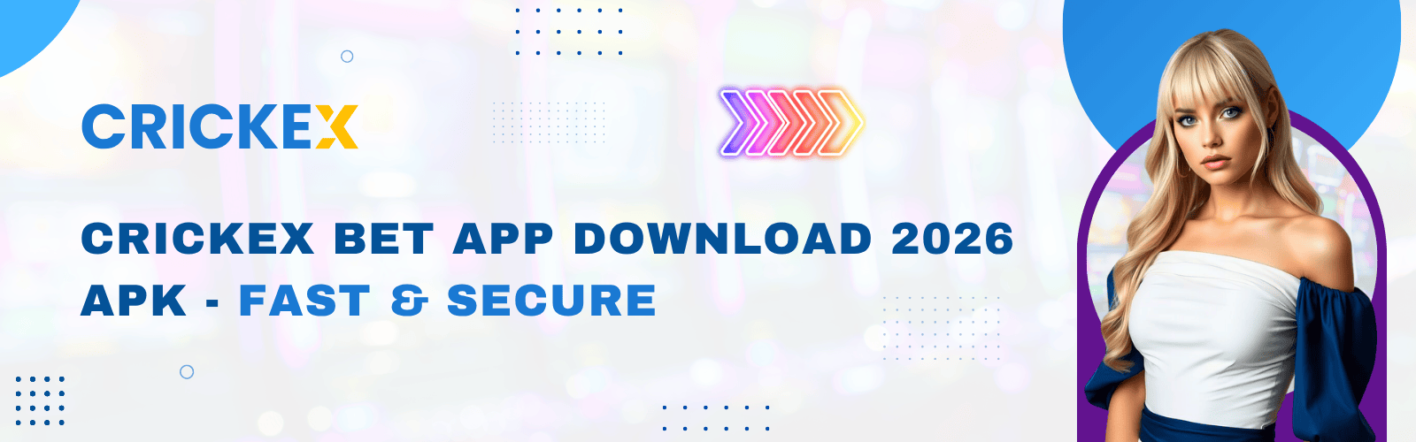 Crickex Bet App Download 2026 APK -Fast & Secure