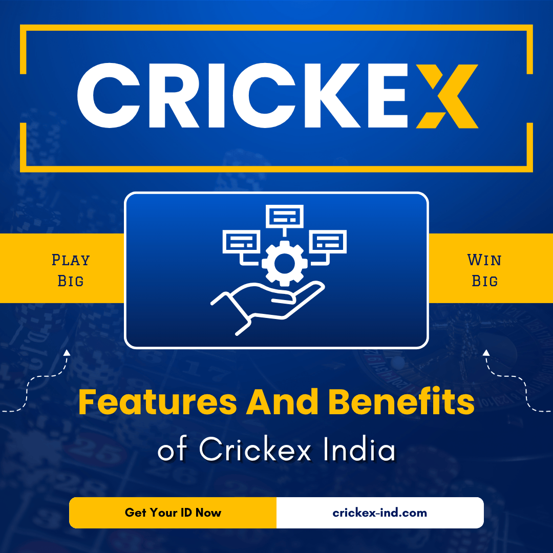 Features And Benefits of Crickex India