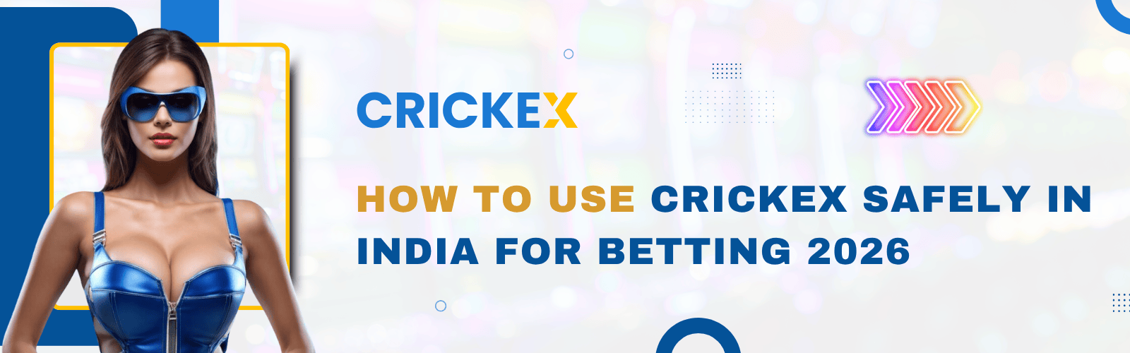 How to Use Crickex Safely in India for Betting 2026